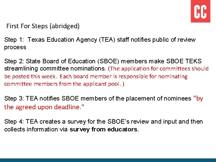 First For Steps (abridged) Step 1: Texas Education Agency (TEA) staff notifies public of