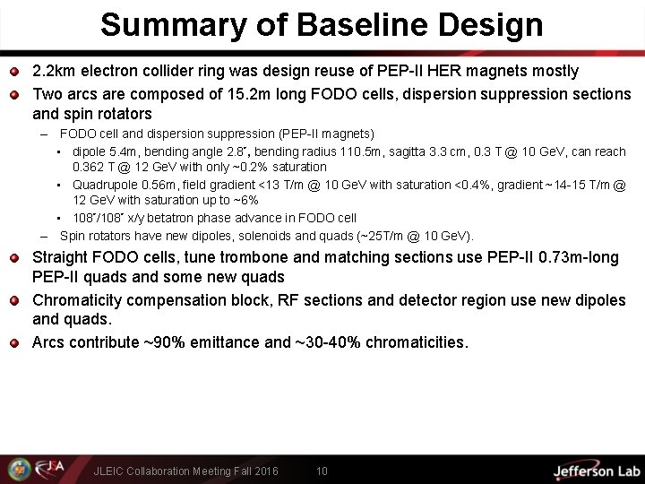Summary of Baseline Design 2. 2 km electron collider ring was design reuse of