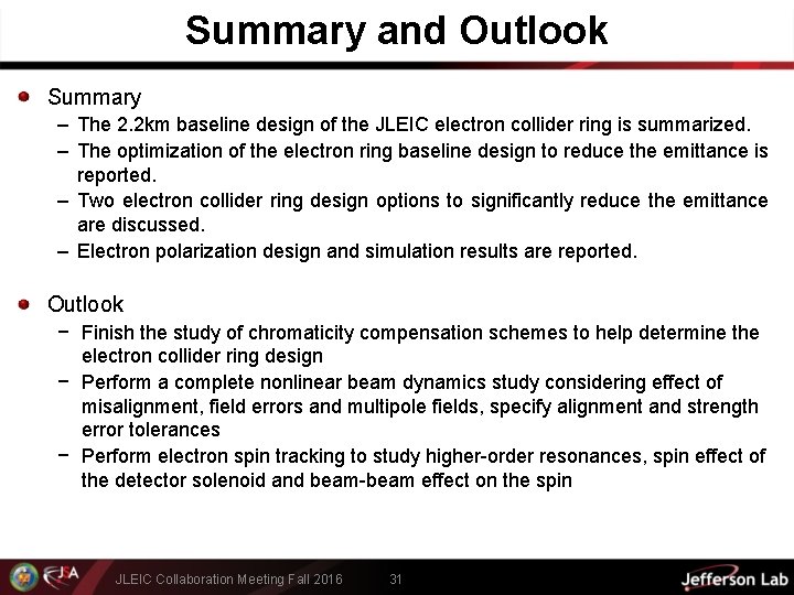 Summary and Outlook Summary – The 2. 2 km baseline design of the JLEIC