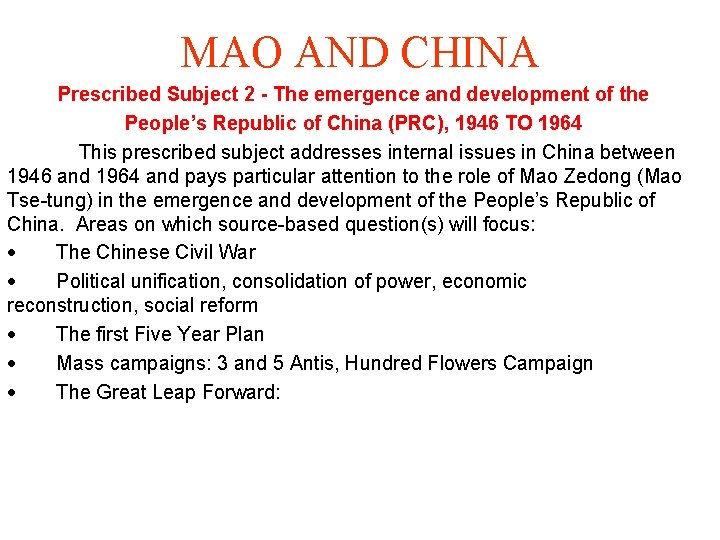 MAO AND CHINA Prescribed Subject 2 - The emergence and development of the People’s