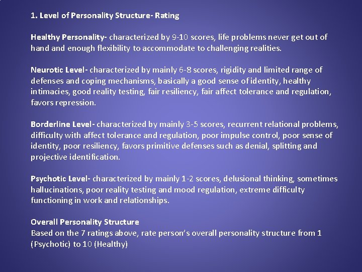  1. Level of Personality Structure- Rating Healthy Personality- characterized by 9 -10 scores,