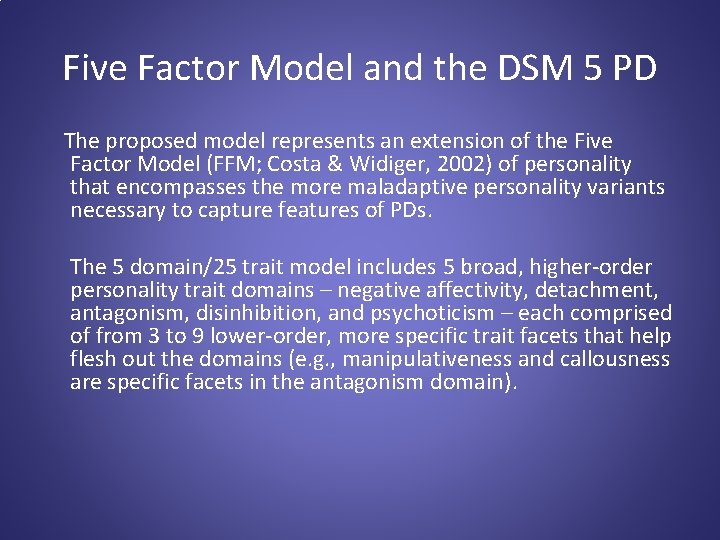 Five Factor Model and the DSM 5 PD The proposed model represents an extension