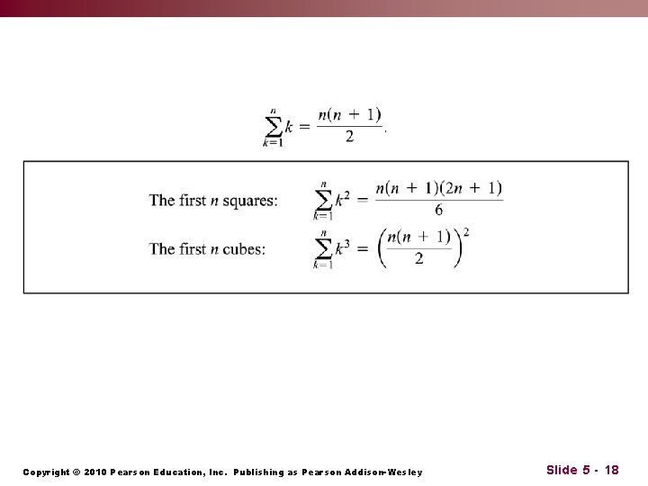 Copyright © 2010 Pearson Education, Inc. Publishing as Pearson Addison-Wesley Slide 5 - 18