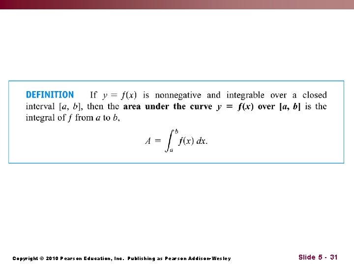 Copyright © 2010 Pearson Education, Inc. Publishing as Pearson Addison-Wesley Slide 5 - 31