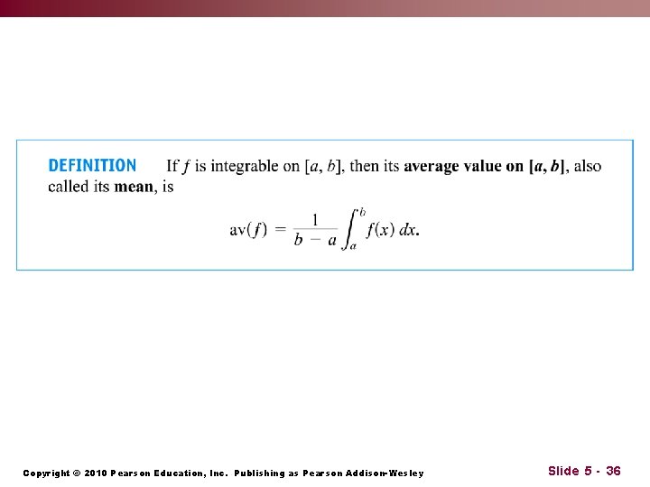 Copyright © 2010 Pearson Education, Inc. Publishing as Pearson Addison-Wesley Slide 5 - 36