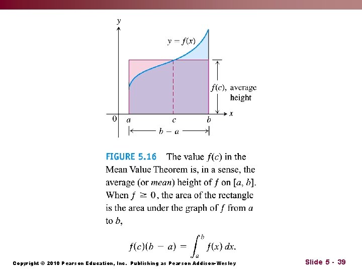 Copyright © 2010 Pearson Education, Inc. Publishing as Pearson Addison-Wesley Slide 5 - 39