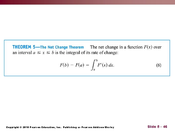 Copyright © 2010 Pearson Education, Inc. Publishing as Pearson Addison-Wesley Slide 5 - 46