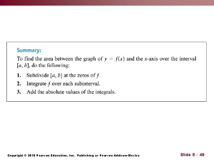 Copyright © 2010 Pearson Education, Inc. Publishing as Pearson Addison-Wesley Slide 5 - 49