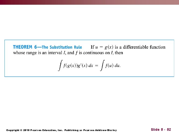 Copyright © 2010 Pearson Education, Inc. Publishing as Pearson Addison-Wesley Slide 5 - 52