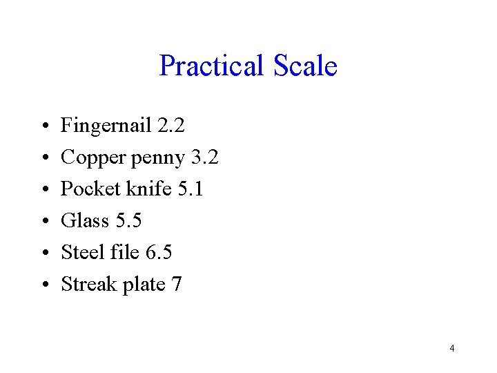 Practical Scale • • • Fingernail 2. 2 Copper penny 3. 2 Pocket knife Practical Scale • • • Fingernail 2. 2 Copper penny 3. 2 Pocket knife