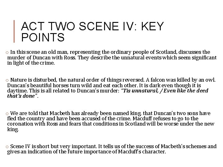 ACT TWO SCENE IV: KEY POINTS o In this scene an old man, representing