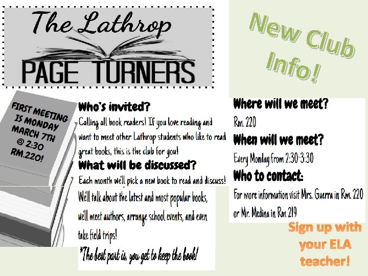 New Club Info! Sign up with your ELA teacher! 