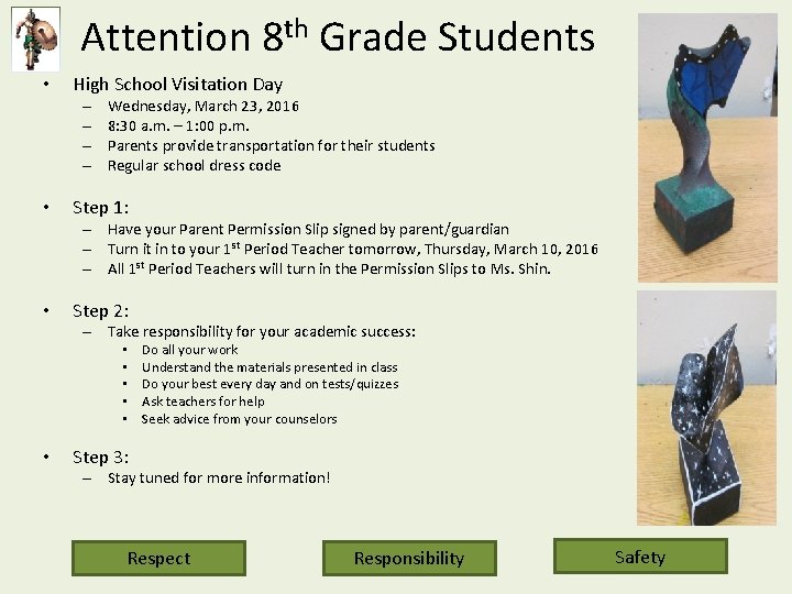 Attention 8 th Grade Students • High School Visitation Day – – • Wednesday,