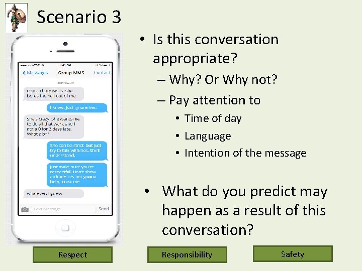 Scenario 3 • Is this conversation appropriate? – Why? Or Why not? – Pay