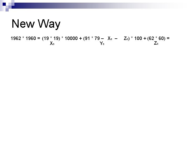 New Way 1962 * 1960 = (19 * 19) * 10000 + (91 *