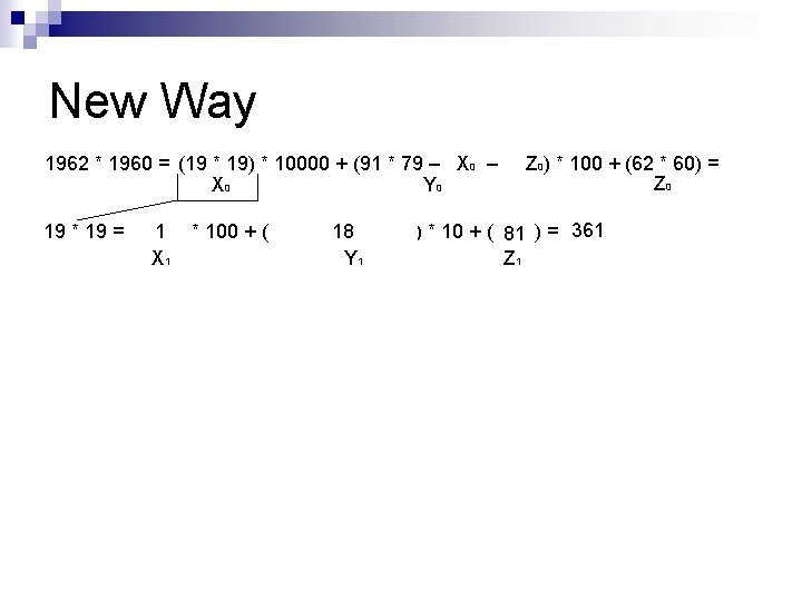 New Way 1962 * 1960 = (19 * 19) * 10000 + (91 *