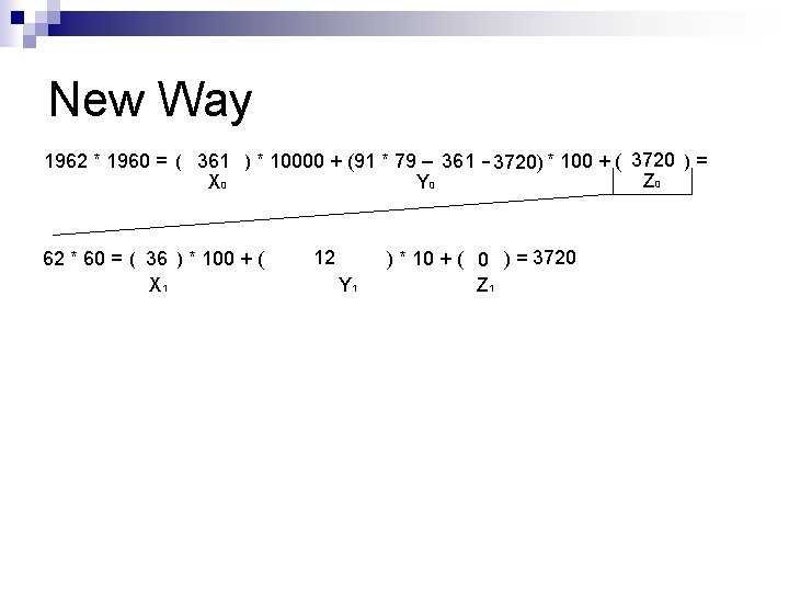 New Way 3720 1962 * 1960 = (19361 * 19) * 10000 + (91