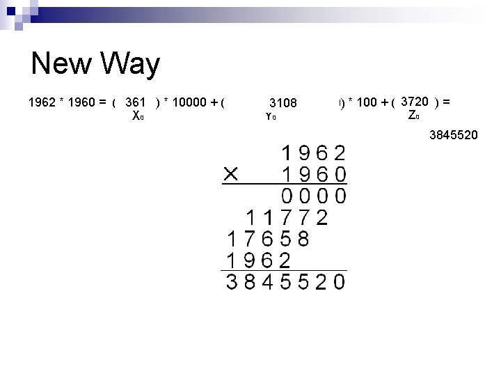 New Way 3720 1962 * 1960 = (19361 * 19) * 10000 + (91