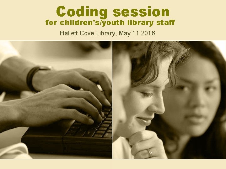 Coding session for children's/youth library staff Hallett Cove Library, May 11 2016 