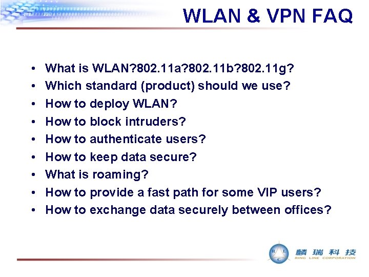 WLAN & VPN FAQ • • • What is WLAN? 802. 11 a? 802.
