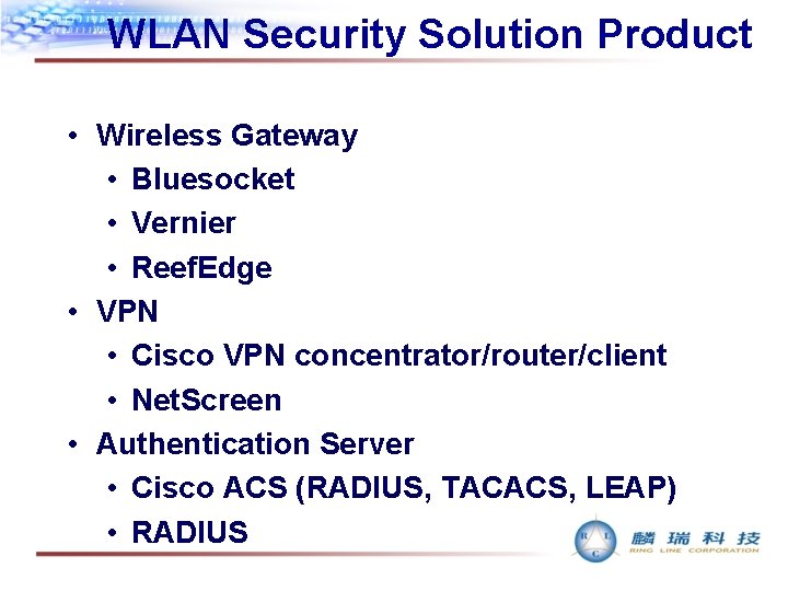 WLAN Security Solution Product • Wireless Gateway • Bluesocket • Vernier • Reef. Edge