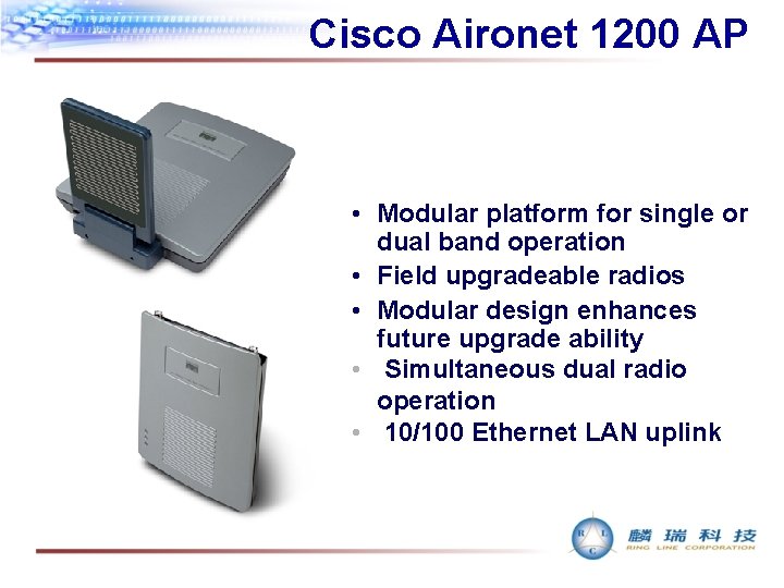 Cisco Aironet 1200 AP • Modular platform for single or dual band operation •