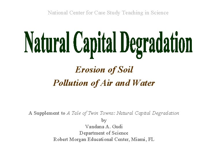 National Center for Case Study Teaching in Science Erosion of Soil Pollution of Air