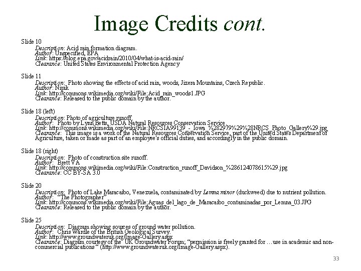 Image Credits cont. Slide 10 Description: Acid rain formation diagram. Author: Unspecified, EPA Link: