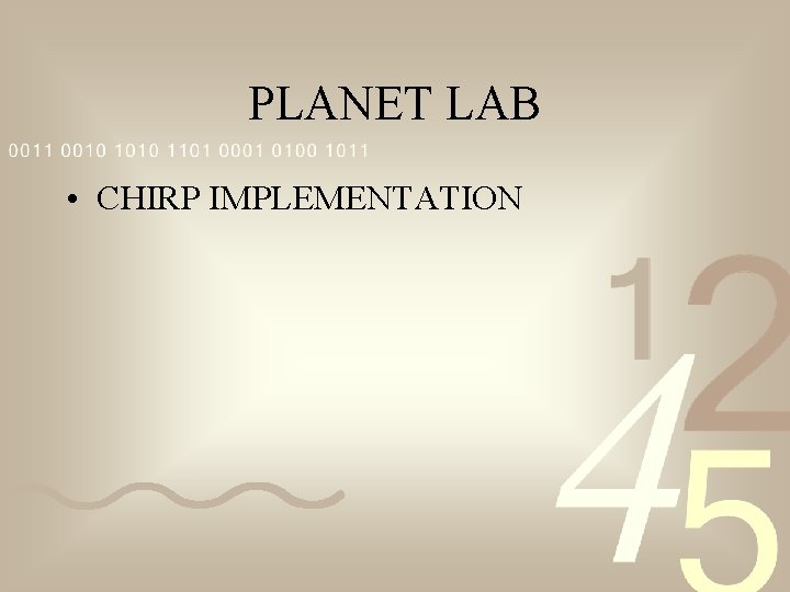 PLANET LAB • CHIRP IMPLEMENTATION 