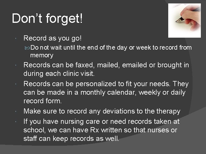 Don’t forget! Record as you go! Do not wait until the end of the