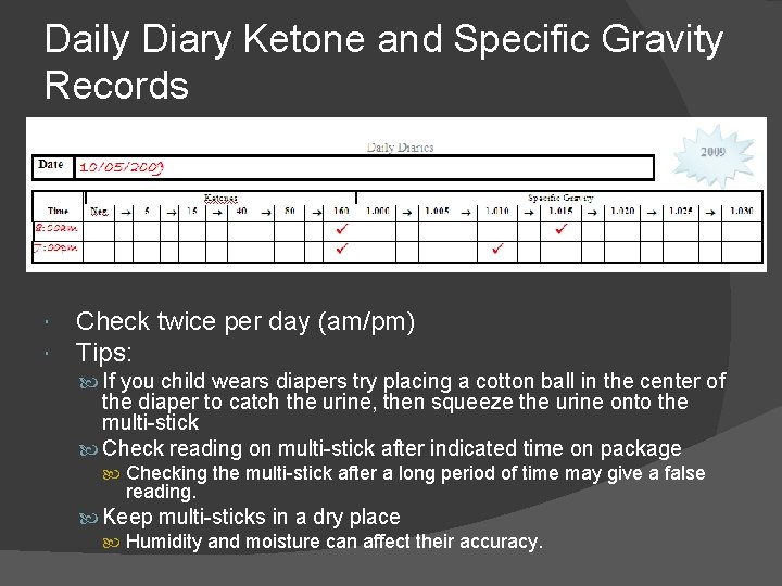 Daily Diary Ketone and Specific Gravity Records Check twice per day (am/pm) Tips: If