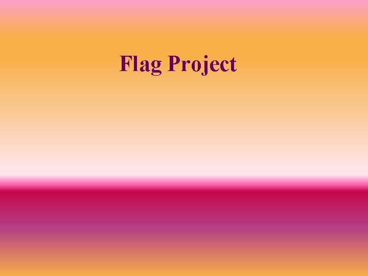 Flag Project 