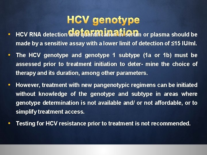  • HCV genotype HCV RNA detection determination and quantiﬁcation in serum or plasma