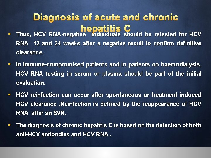 Diagnosis of acute and chronic hepatitis C • Thus, HCV RNA-negative individuals should be