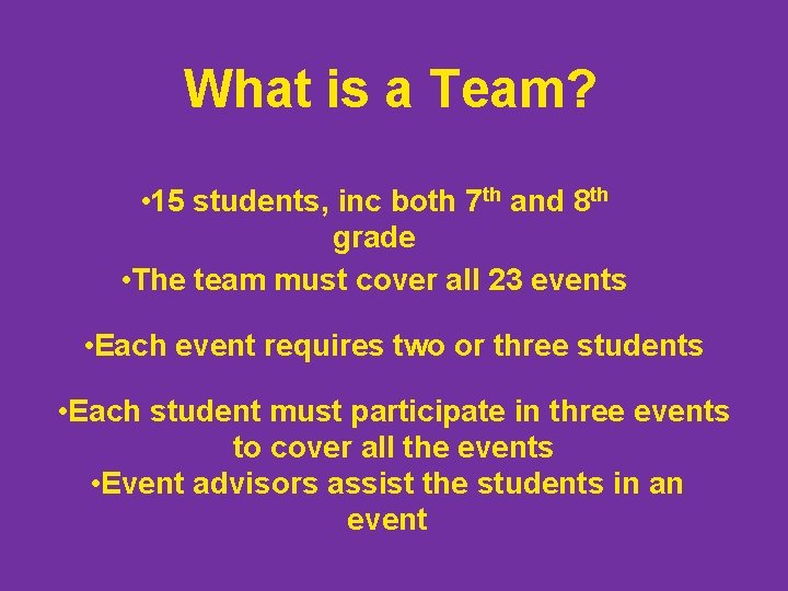 What is a Team? • 15 students, inc both 7 th and 8 th