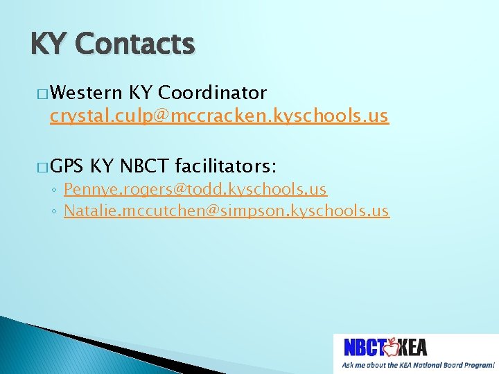 KY Contacts � Western KY Coordinator crystal. culp@mccracken. kyschools. us � GPS KY NBCT