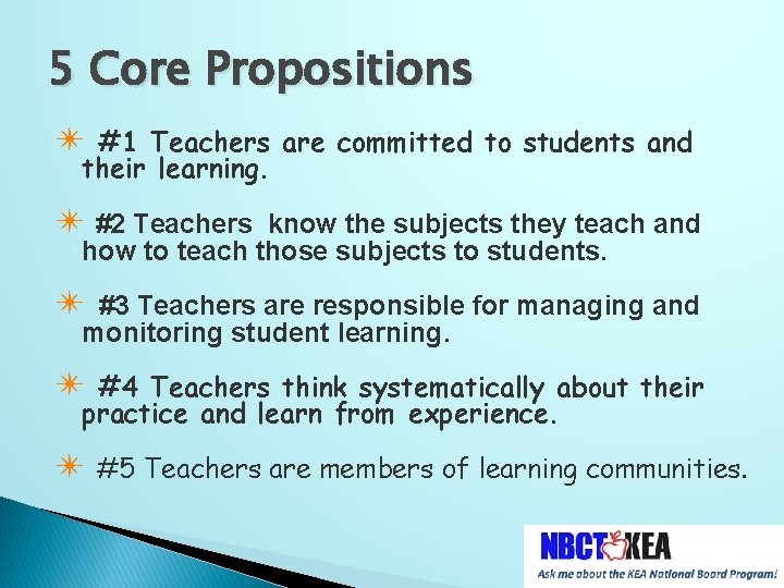 5 Core Propositions #1 Teachers are committed to students and their learning. ✴ ✴