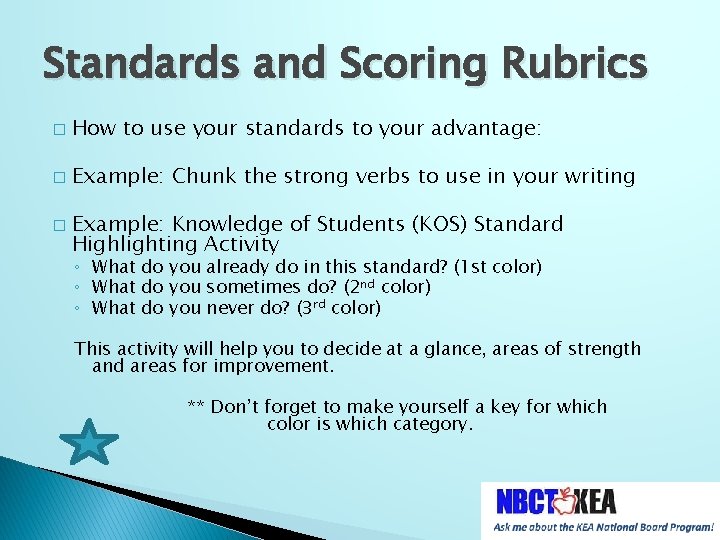 Standards and Scoring Rubrics � How to use your standards to your advantage: �