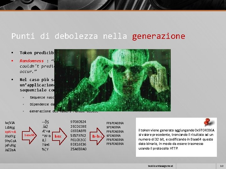 Punti di debolezza nella generazione § Token predicibili § Randomness : “an event is Punti di debolezza nella generazione § Token predicibili § Randomness : “an event is