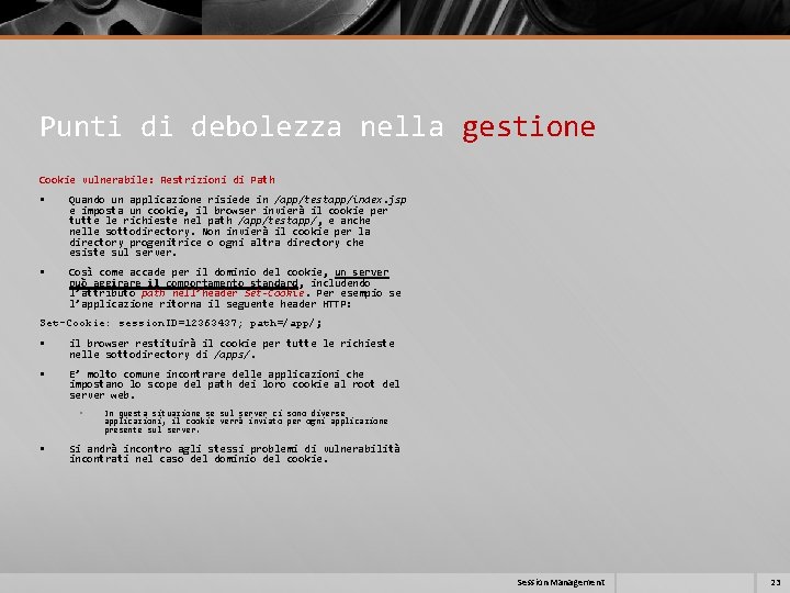 Punti di debolezza nella gestione Cookie vulnerabile: Restrizioni di Path § Quando un applicazione Punti di debolezza nella gestione Cookie vulnerabile: Restrizioni di Path § Quando un applicazione