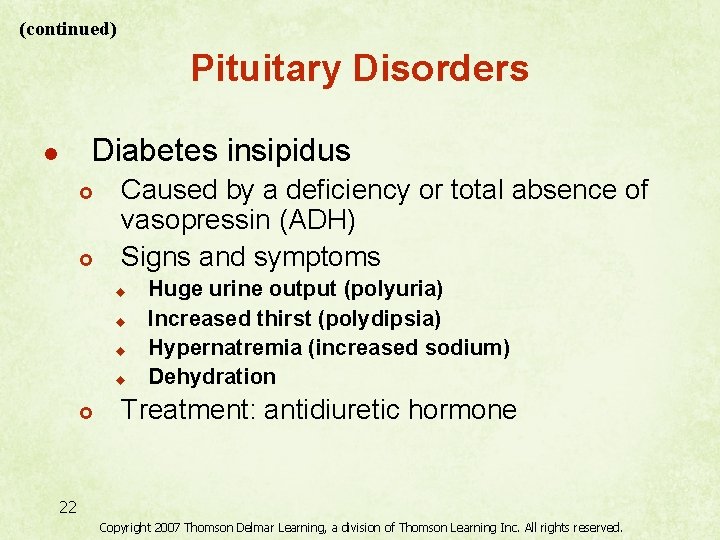 (continued) Pituitary Disorders Diabetes insipidus l £ £ Caused by a deficiency or total