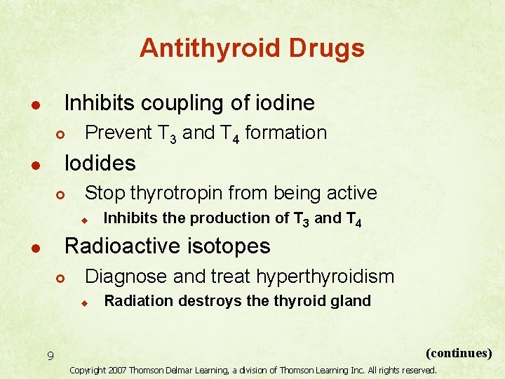 Antithyroid Drugs Inhibits coupling of iodine l £ Prevent T 3 and T 4