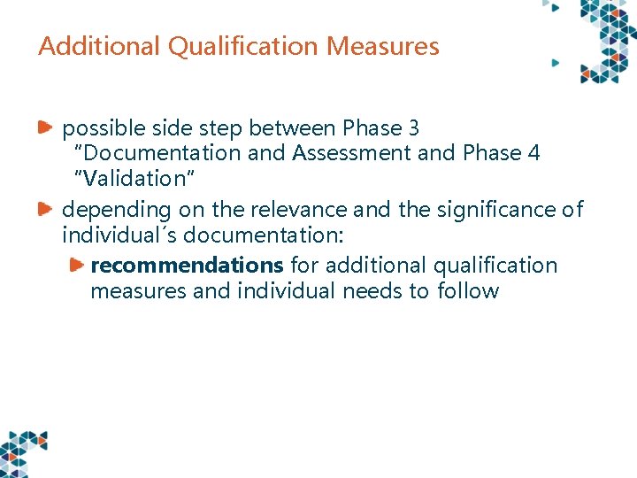 Additional Qualification Measures possible side step between Phase 3 “Documentation and Assessment and Phase
