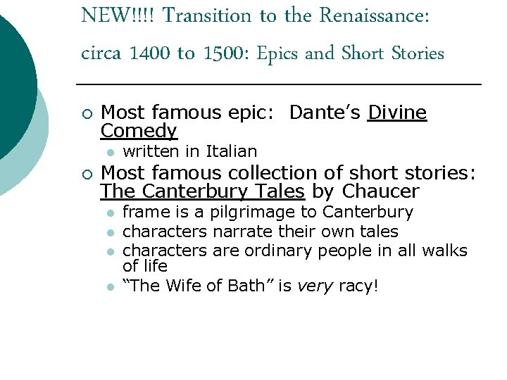 NEW!!!! Transition to the Renaissance: circa 1400 to 1500: Epics and Short Stories ¡