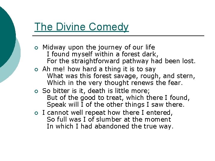 The Divine Comedy ¡ ¡ Midway upon the journey of our life I found