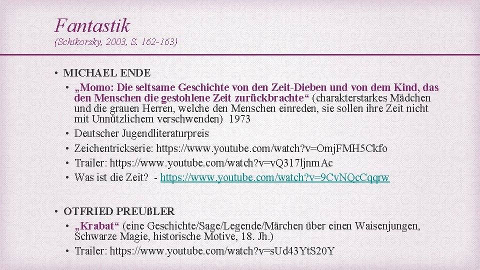 Fantastik (Schikorsky, 2003, S. 162 -163) • MICHAEL ENDE • „Momo: Die seltsame Geschichte