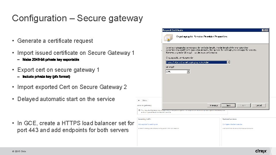 Configuration – Secure gateway • Generate a certificate request • Import issued certificate on