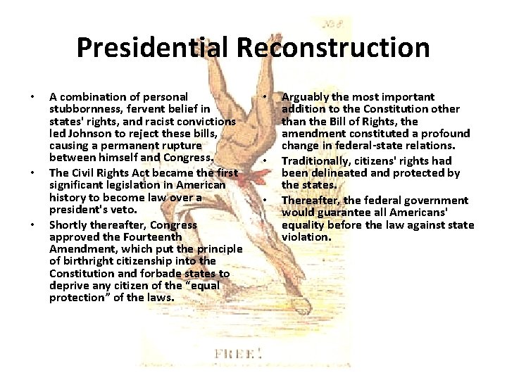 Presidential Reconstruction • • • A combination of personal stubbornness, fervent belief in states' Presidential Reconstruction • • • A combination of personal stubbornness, fervent belief in states'