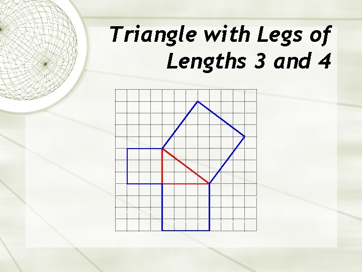 Triangle with Legs of Lengths 3 and 4 