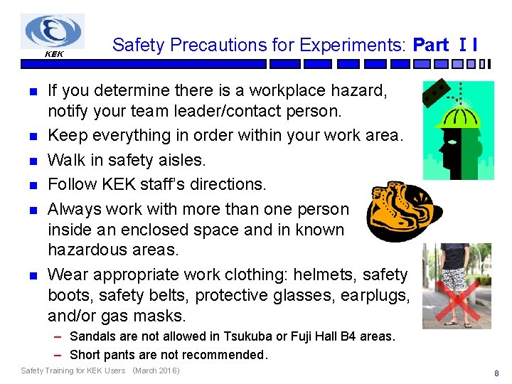 KEK n n n Safety Precautions for Experiments: Part ⅠI If you determine there